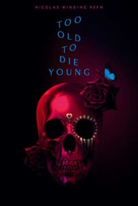 دانلود سریال Too Old to Die Young با زیرنویس فارسی چسبیده
