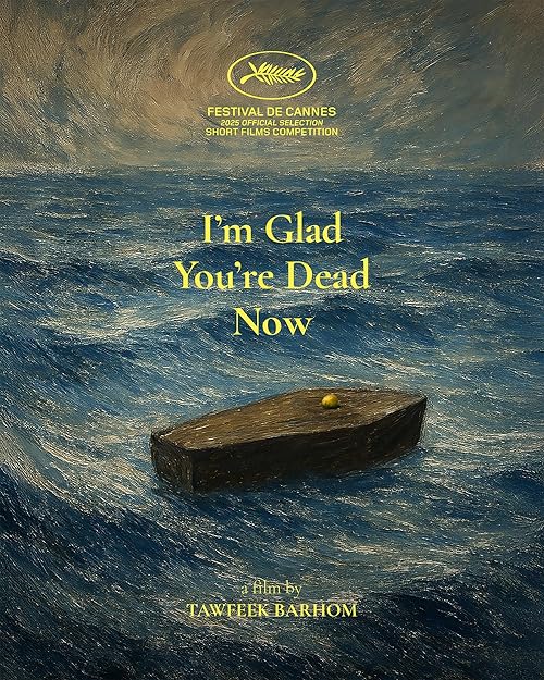 دانلود فیلم I'm Glad You're Dead Now 2025 با زیرنویس فارسی چسبیده
