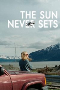 دانلود فیلم The Sun Never Sets 2026 با زیرنویس فارسی چسبیده